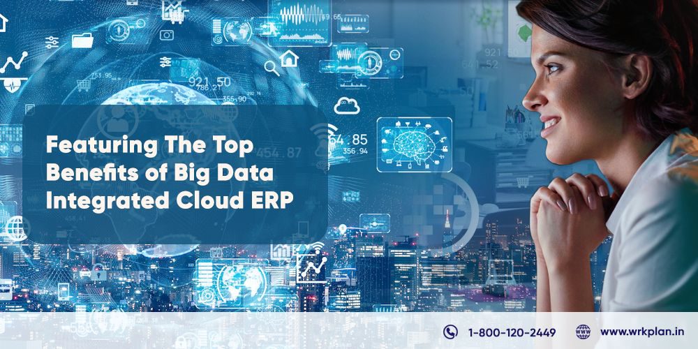 Integrating Big Data with Cloud ERP Software Can Be a Major Benefit to Businesses